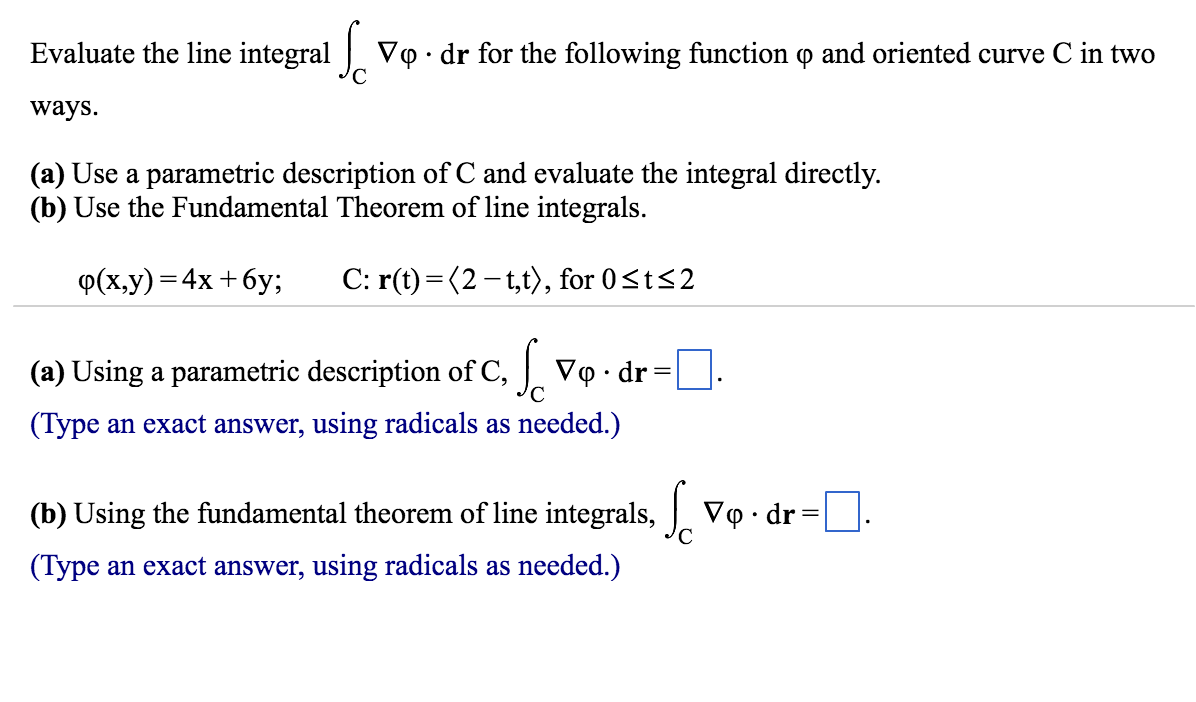 Solved Evaluate The Line Integral Integral C Phi Middot D Chegg Com