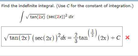 Solved Find The Indefinite Integral Use C For The Constant Chegg Com