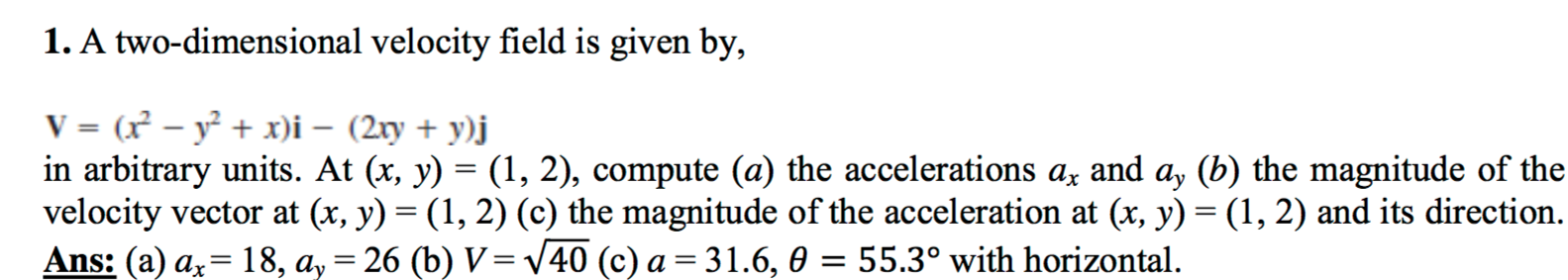 Solved 1 A Two Dimensional Velocity Field Is Given By V Chegg Com