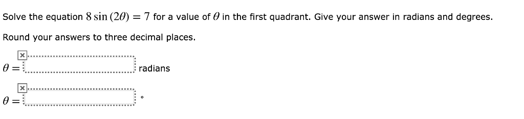 Solved Solve The Equation 8 Sin (20) = 7 For A Value Of θ