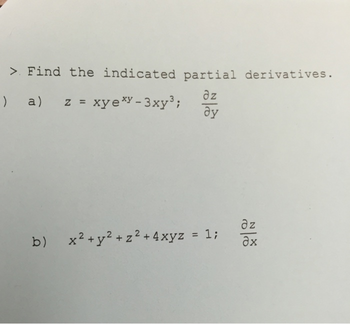 Solved Find The Indicated Partial Derivatives Z Xye Xy Chegg Com