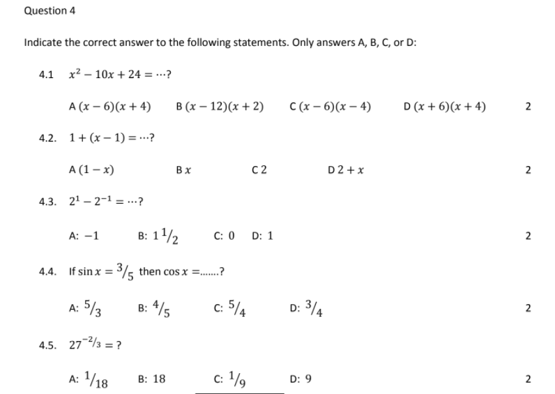 Solved Question 4 Indicate The Correct Answer To The Foll Chegg Com