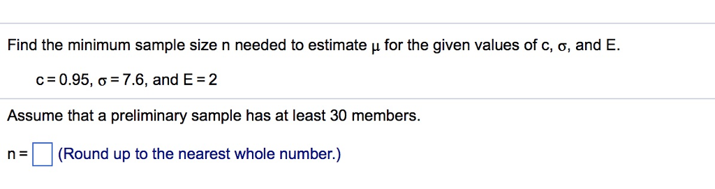 Solved Find The Minimum Sample Size N Needed To Estimate Chegg Com