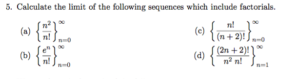 Solved 5 Calculate The Limit Of The Following Sequences Chegg Com