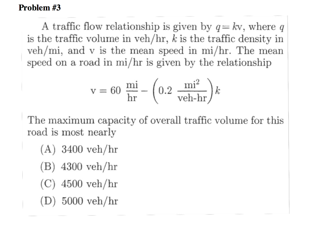 Solved Problem 3 A Traffic Flow Relationship Is Given By Chegg Com