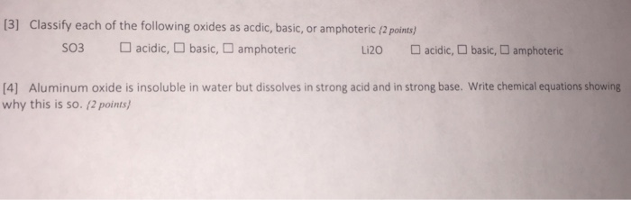 Solved: Classify Each Of The Following Oxides As Acidic, B ...