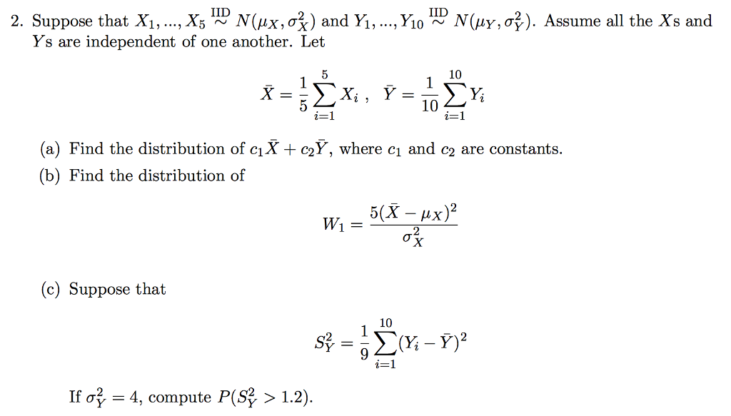 Solved Suppose That X 1 X 5 Iid N Mu X Sigma 2 Y Chegg Com