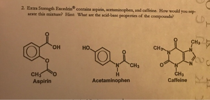 Solved Extra Strength Excedrin Contains Aspirin Chegg Com