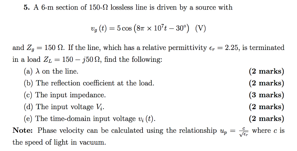 Solved 5 A 6 M Section Of 150 W Lossless Line Is Driven Chegg Com