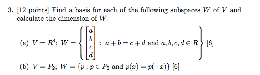 Solved Find A Basis For Each Of The Following Subspaces W Chegg Com