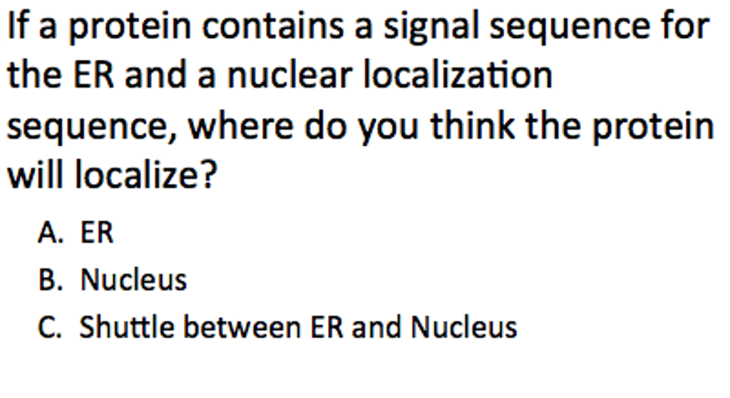 Solved If A Protein Contains A Signal Sequence For The Er