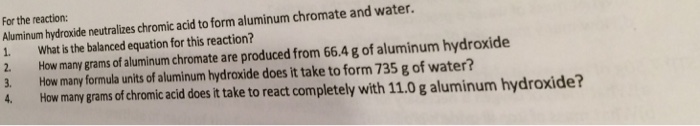 Aluminium hydroxide neutralizes chromic acid to fo