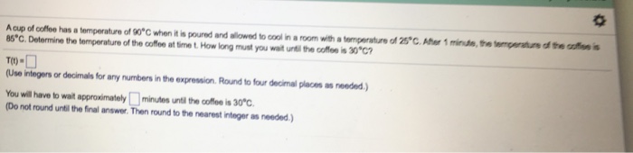 A Cup Of Coffee Has A Temperature Of 90 Degree C When Chegg Com