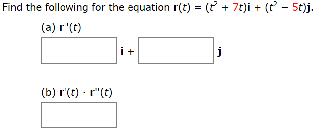 Solved Find The Following For The Equation R T T2 7 Chegg Com
