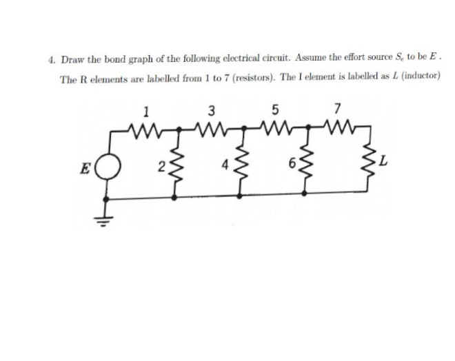 Solved 4 Draw The Bond Graph Of The Following Electrical Chegg Com
