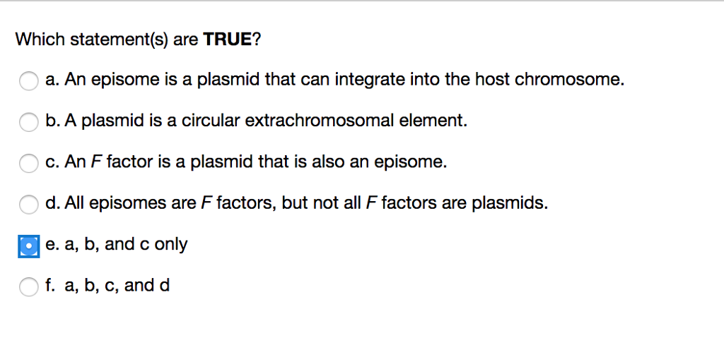Solved: Which Statement(s) Are TRUE? A. An Episome Is A Pl 