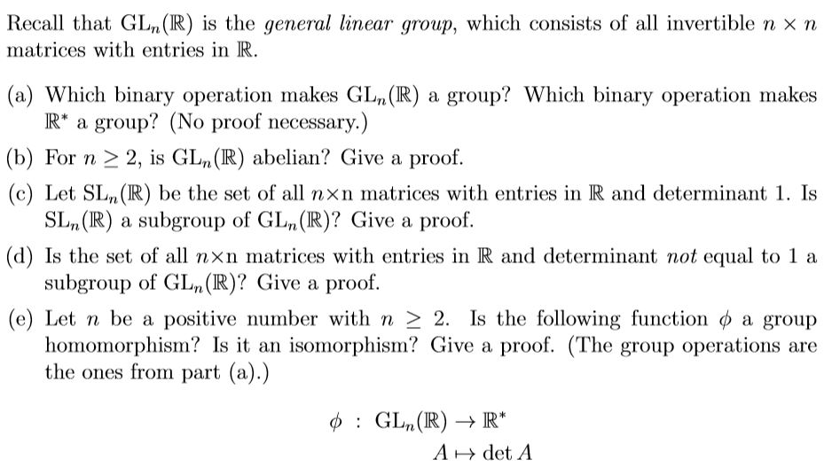 Solved Recall That Gln R Is The General Linear Group Wh Chegg Com