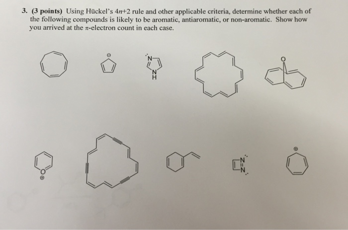 Solved Using Huckel S 4n 2 Rule And Other Applicable Chegg Com