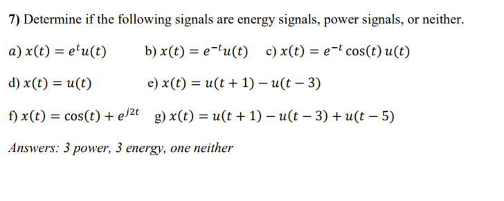 Solved Determine If The Following Signals Are Energy Sign Chegg Com