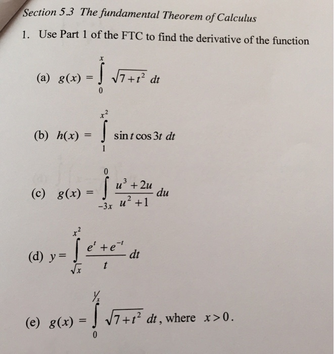 The Fundamental Theorem Of Calculus 1 Use Part 1 Of Chegg Com