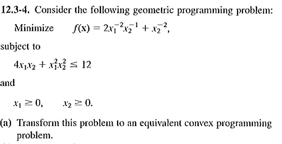 Solved Consider The Following Geometric Programming Problem Chegg Com