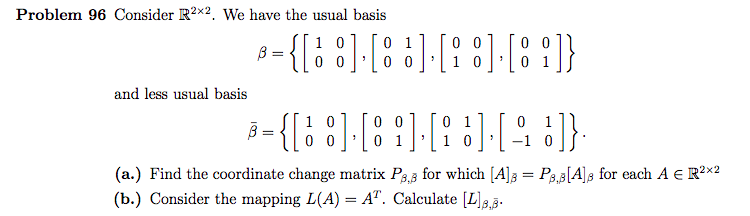 Solved Problem 96 Consider R2x2 We Have The Usual Basis Chegg Com