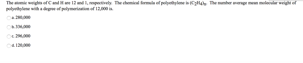 Solved The Atomic Weights Of C And H Are 12 And 1, Respec