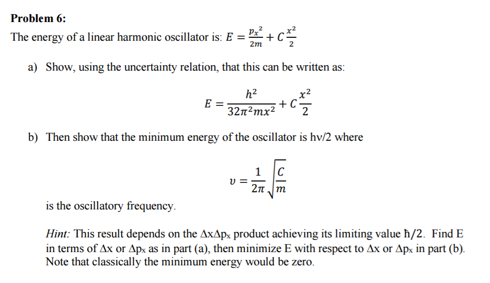 Solved The Energy Of A Linear Harmonic Oscillator Is E Chegg Com