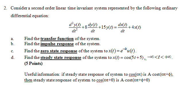 Solved Consider A Second Order Linear Time Invariant System Chegg Com