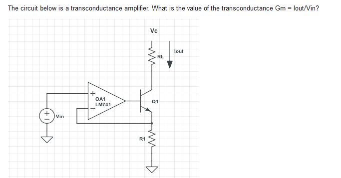 Solved The Circuit Below Is A Transconductance Amplifier Chegg Com