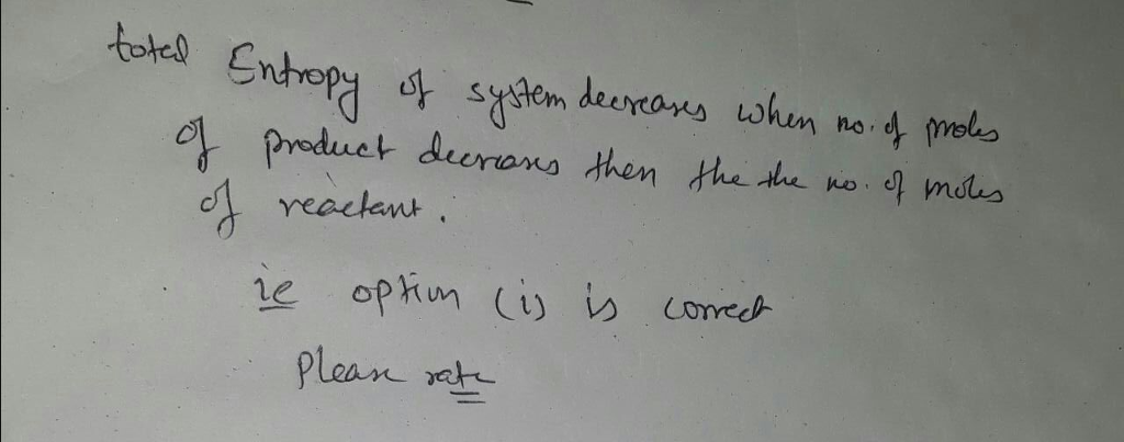 Question & Answer: For which of the following reactions would the total entropy of the system decrease if the..... 1