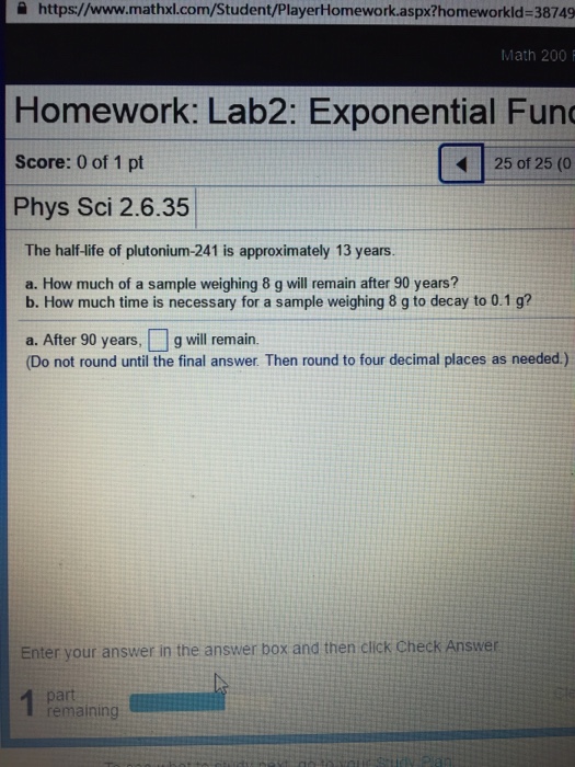 The Half Life Of Plutonium 241 Is Approximately 13 Chegg 