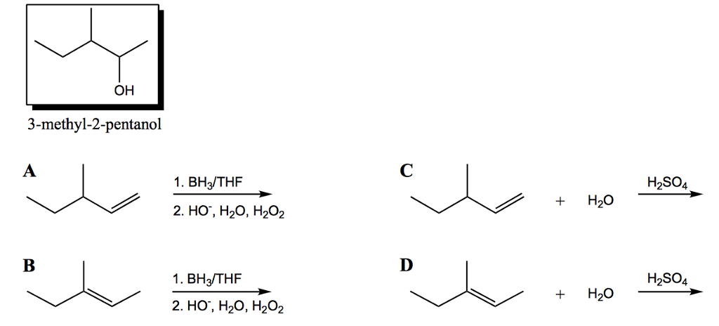 OH 3-methyl-2-pentanol 1. BH3/THF 2. HOT, H2O, 202 1. BH3/THF Ho, H20, H202...