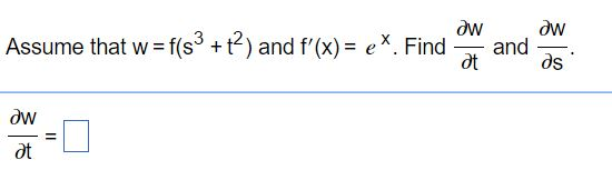 Solved Assume That W F S 3 T 2 And F X E X Find Chegg Com