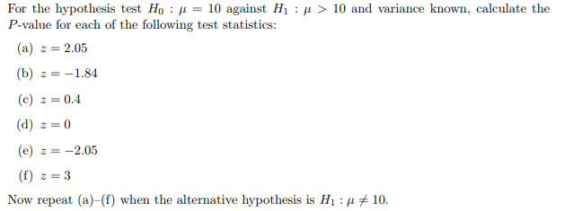 Solved For The Hypothesis Test Ho 10 Against Hi