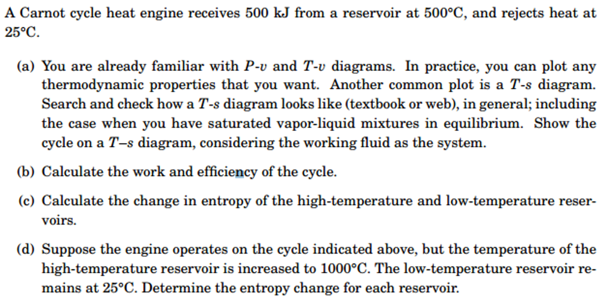 Solved A Carnot Cycle Heat Engine Receives 500 Kj From A