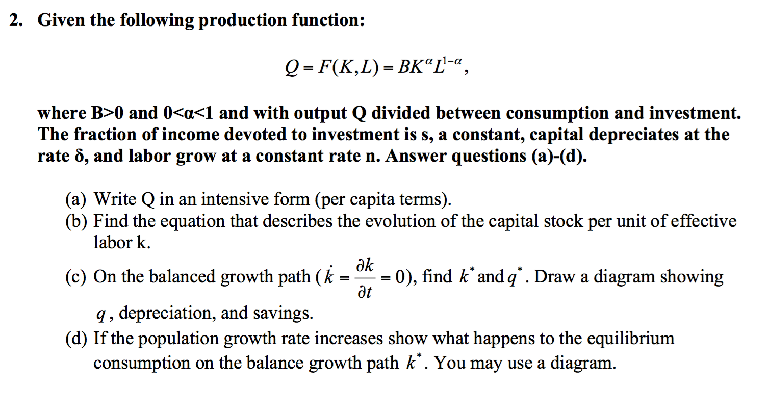 Solved Given The Following Production Function Q F K Chegg Com