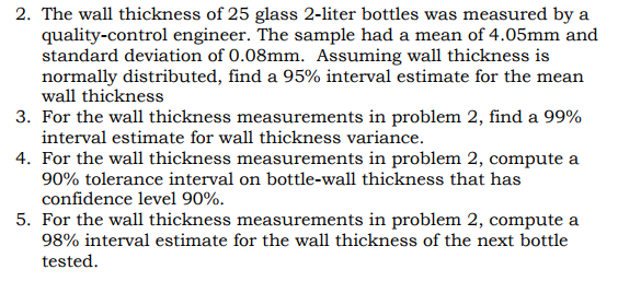 Solved 2 The Wall Thickness Of 25 Glass 2 Liter Bottles Was Chegg Com