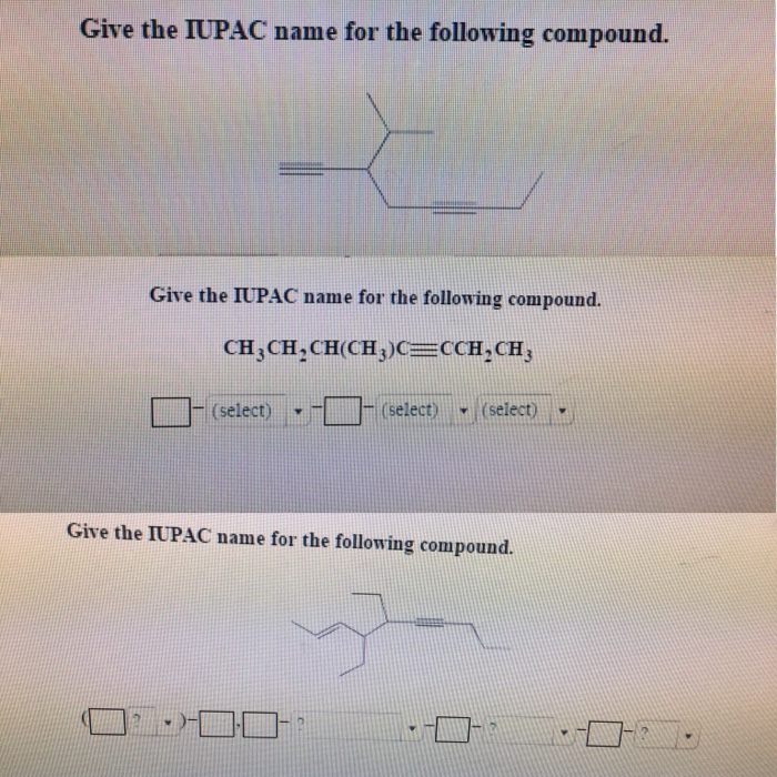 Solved Give The Iupac Name For The Following Compound Gi