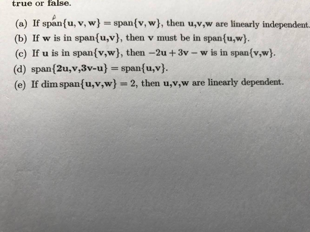 Solved True Or False A If Span U V W Span V W Chegg Com