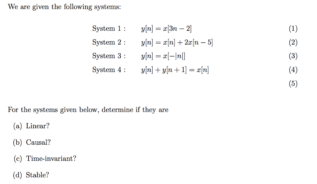 Solved We Are Given The Following Systems System 1 Y N Chegg Com