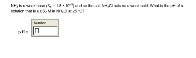 Solved NH3 Is A Weak Base (Kb = 1.8 X 105) And So The Sa