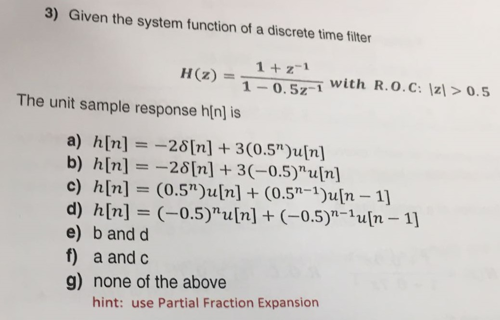 Solved Given The System Function Of A Discrete Time Filte Chegg Com