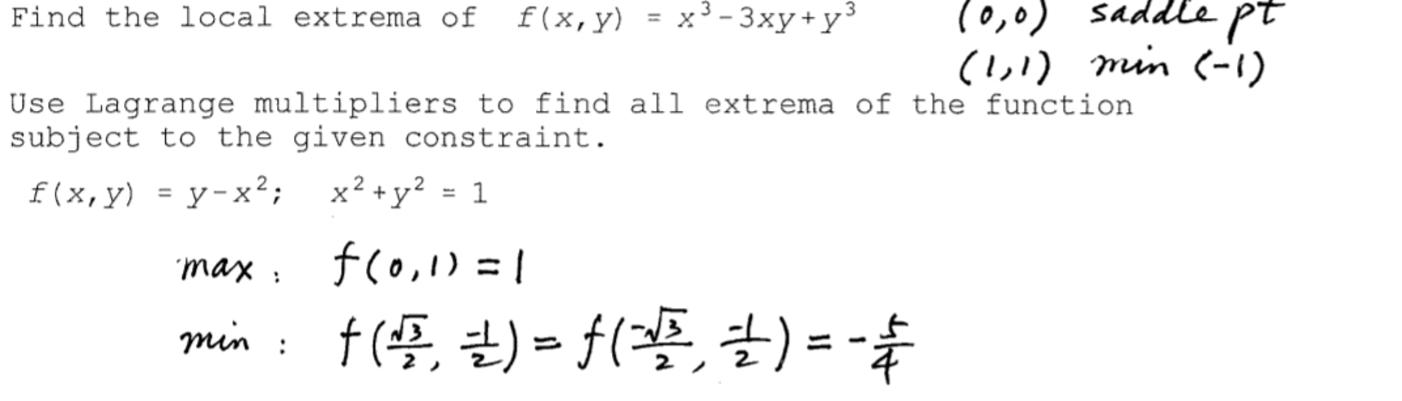 Solved Find The Local Extrema Of F X Y X 3 3xy Y Chegg Com