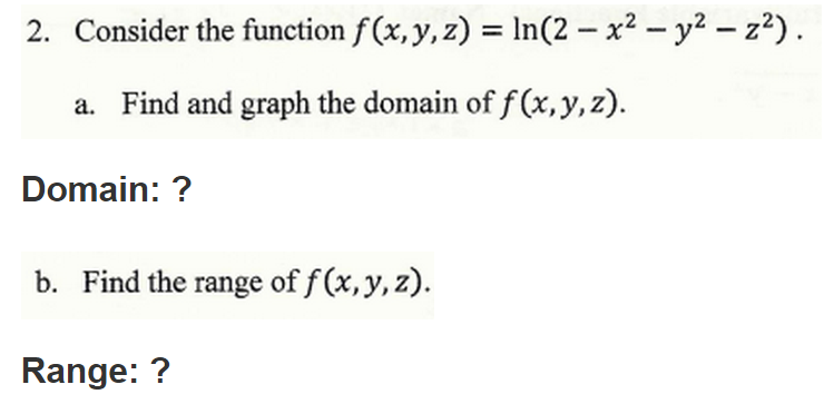 Solved Consider The Function F X Y Z Ln 2 X2 Y2 Chegg Com