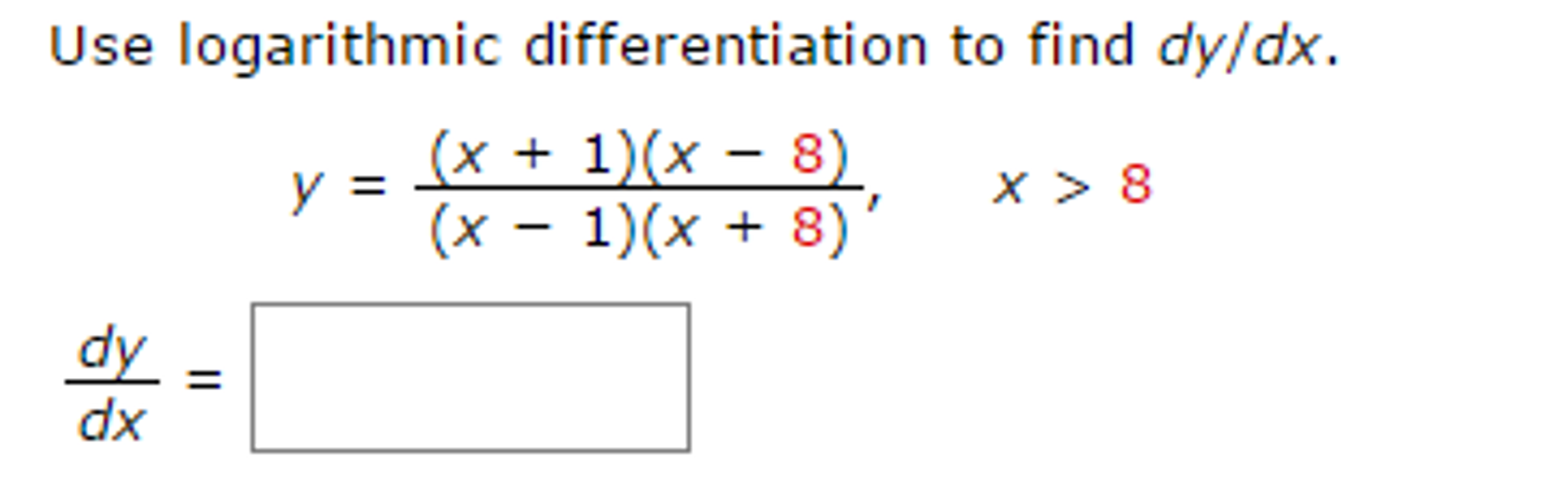 Use Logarithmic Differentiation To Find Dy Dx Y Chegg Com