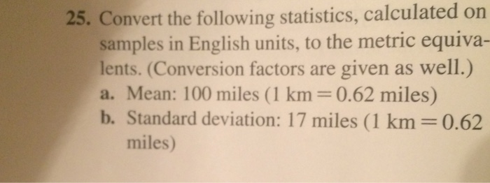 Solved 25 Convert The Following Statistics Calculated On Chegg Com