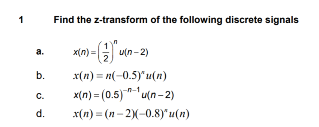 Solved 1 Find The Z Transform Of The Following Discrete S Chegg Com