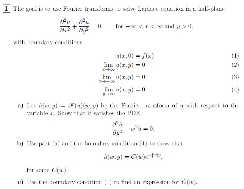 1 The Goal Is To Use Fourier Transforms To Solve L Chegg Com