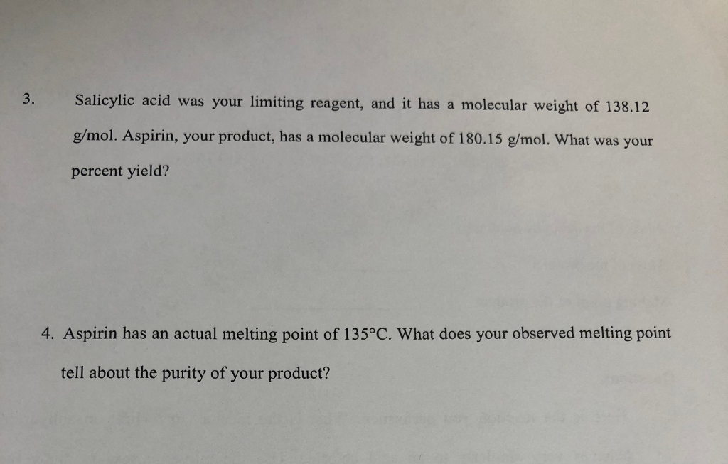 3 Salicylic Acid Was Your Limiting Reagent And It Chegg Com